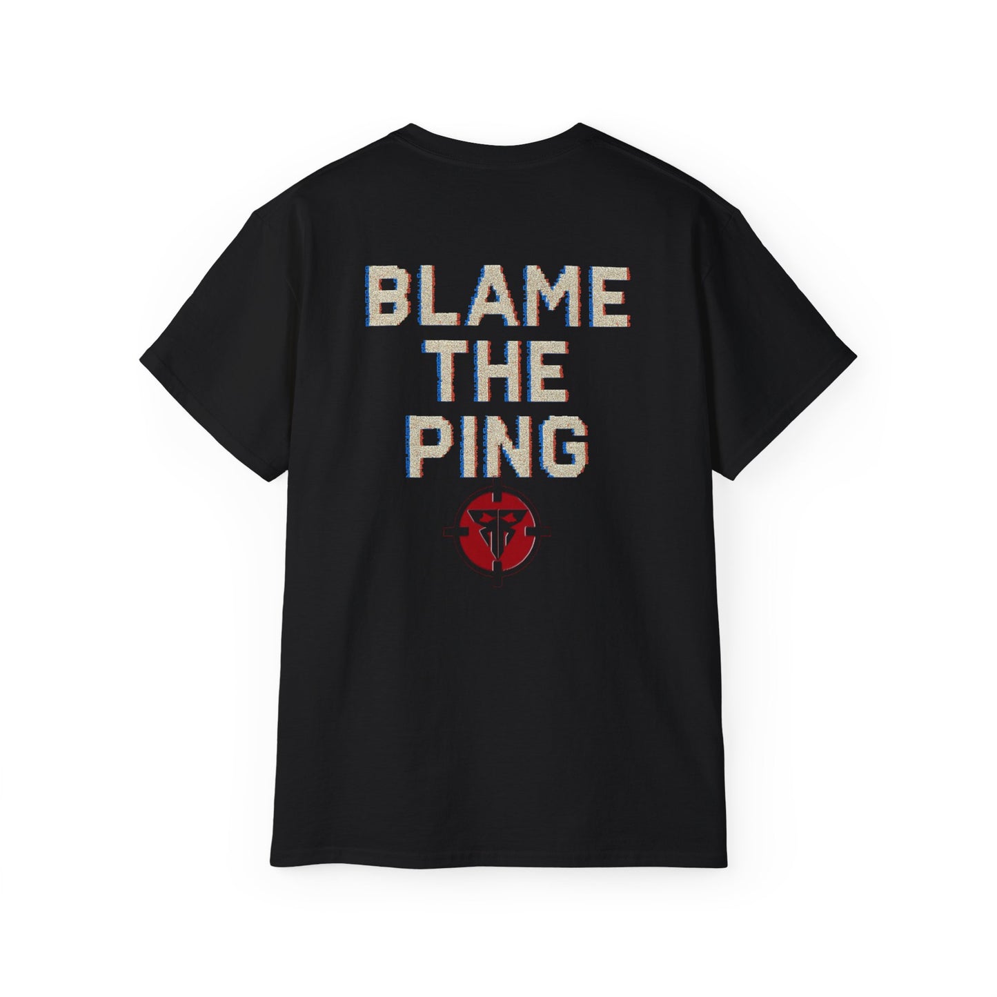 Blame the Ping – Lag Killed My Teammate Gamer Tee
