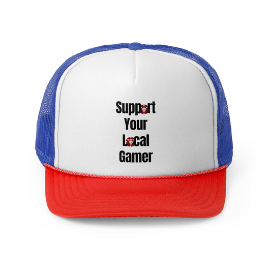 Support your Local Gamer Trucker Caps