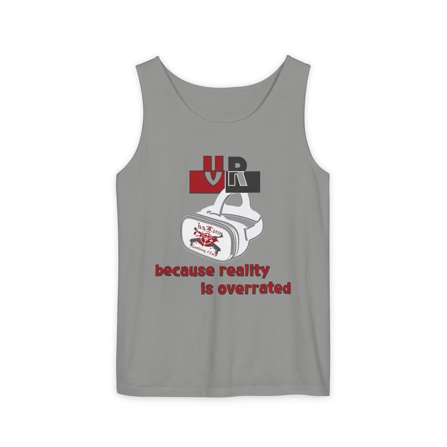 VR, Because Reality is Overrated – Unisex Tank Top