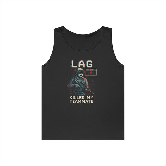 Lag Killed My Teammate – Gamer Tank Top